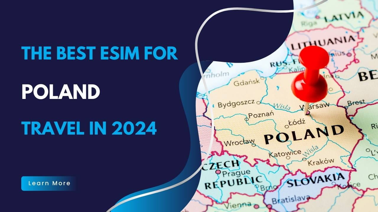 The Best eSIM Cards for Poland Travel in 2024
